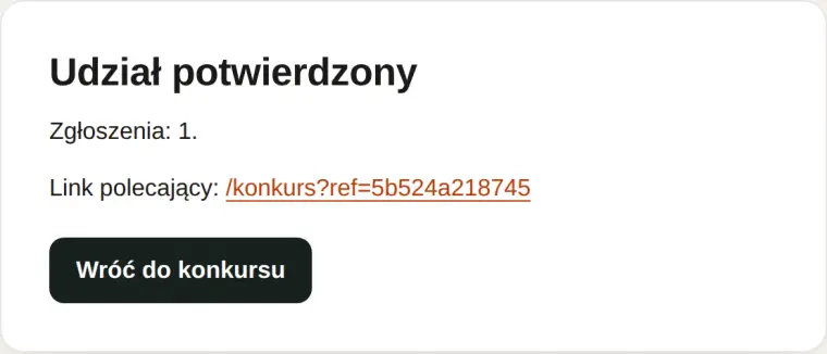 Strona Udział potwierdzony z liczbą zgłoszeń i linkiem polecającym.
